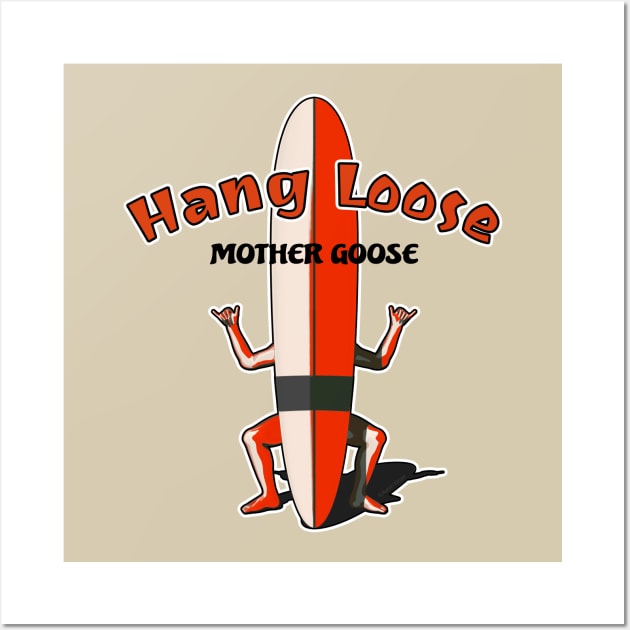 Hang Loose Mother Goose Wall Art by AKdesign